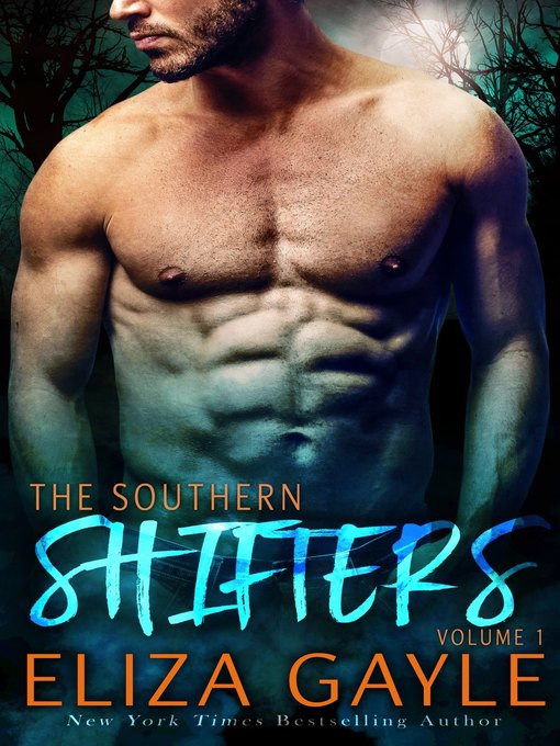 Title details for Southern Shifters Collection, Volume 1 by Eliza Gayle - Available